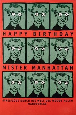 Happy Birthday Mister Manhattan von Böckem,  Jörg, Brodkey,  Harold, Bylow,  Christina, Dean,  Martin R, Gerhold,  Hans, Häusser,  Alexander, Henning,  Peter, Hoebel,  Wolfgang, Holtmann,  Günter, Horst,  Sabine, Karasek,  Hellmuth, Knorr,  Wolfram, Rauch,  Tanja, Scheck,  Denis, Spinnen,  Burkhard