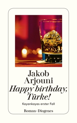 Happy birthday, Türke! von Arjouni,  Jakob