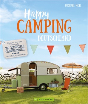 Happy Camping Deutschland von Moll,  Michael