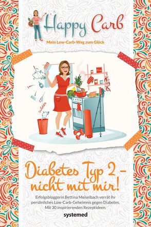 Happy Carb: Diabetes Typ 2 – nicht mit mir! von Meiselbach,  Bettina