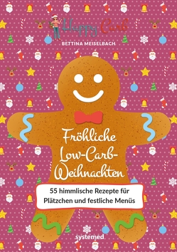 Happy Carb: Fröhliche Low-Carb-Weihnachten von Meiselbach,  Bettina