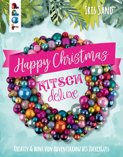 Happy Christmas mit Kitsch Deluxe von Sand,  Iris