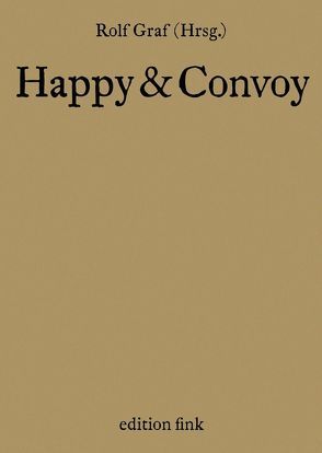 Happy & Convoy von Graf,  Rolf