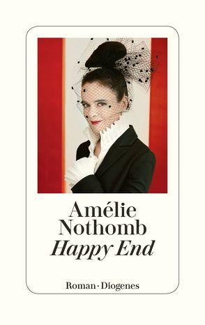 Happy End von Große,  Brigitte, Nothomb,  Amélie