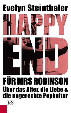 Happy End für Mrs Robinson von Steinthaler,  Evelyn