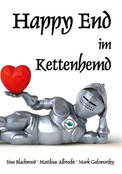 Happy End im Kettenhemd von Albrecht,  Matthias, Blackwood,  Sina