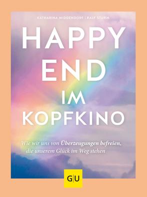 Happy-End im Kopfkino von Middendorf,  Katharina, Sturm,  Ralf