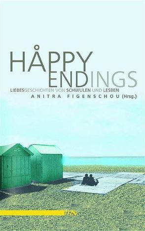 Happy Endings von Brantenberg,  Gerd, Figenschou,  Anitra, Haefs,  Gabriele, Knutsen,  Per, Nossum,  Beate, Vindland,  Gudmund