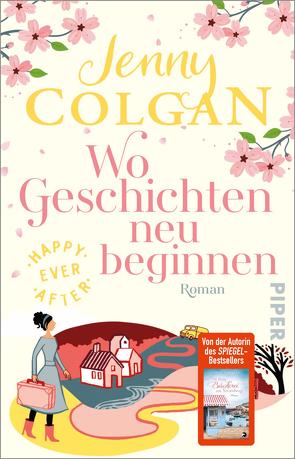 Happy Ever After – Wo Geschichten neu beginnen von Colgan,  Jenny, Hagemann,  Sonja