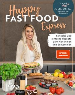 Happy Fast Food – Express von Bottar,  Julia