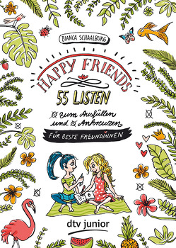 HAPPY FRIENDS – 55 Listen für beste Freundinnen (zum Ausfüllen und Ankreuzen) von Schaalburg,  Bianca