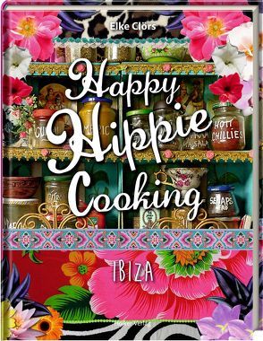 Happy Hippie Cooking von Clörs,  Elke