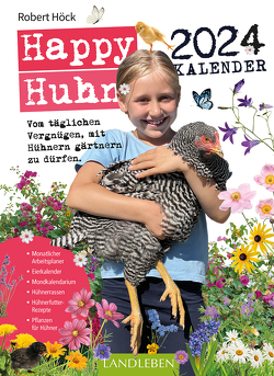 Happy Huhn Kalender 2024 von Höck,  Robert