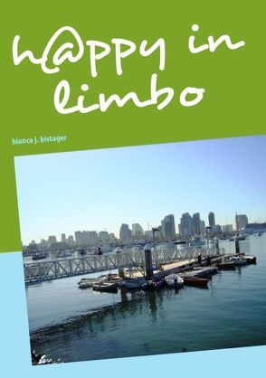 happy in limbo von bistager,  bianca j.