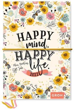 Happy mind, happy life 2022 Mein kreatives Jahr von Groh Verlag