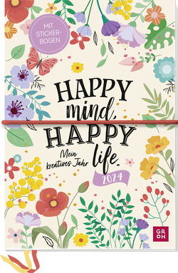 Happy mind, happy life 2024 – Mein kreatives Jahr von Groh Verlag