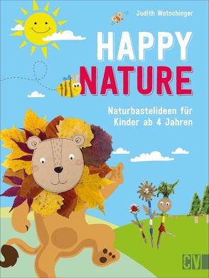 Happy Nature von Watschinger,  Judith
