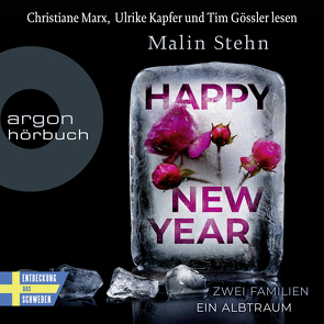 Happy New Year – Zwei Familien, ein Albtraum von Gössler,  Tim, Kapfer,  Ulrike, Marx,  Christiane, Poets,  Maria, Stehn,  Malin