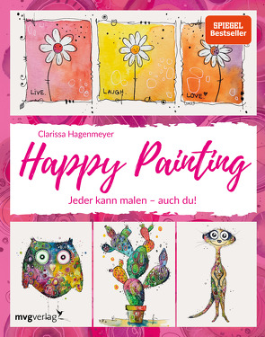 Happy Painting: Das Grundlagenbuch von Hagenmeyer,  Clarissa