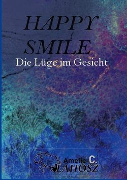 HAPPY SMILE von Vlahosz,  Amelie C.
