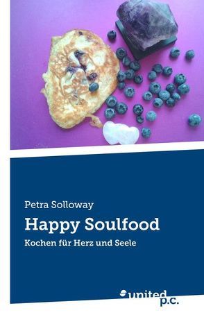 Happy Soulfood von Solloway,  Petra