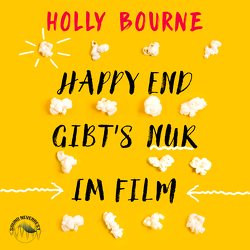 Happyend gibt’s nur im Film von Bourne,  Holly, Gscheidle,  Tillmann, Vanroy,  Funda