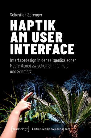 Haptik am User Interface von Sprenger,  Sebastian