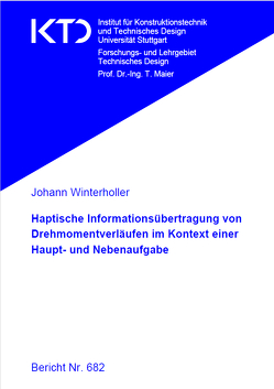 Haptische Informationsübertragung von Drehmomentverläufen im Kontext einer Haupt- und Nebenaufgabe von Winterholler,  Johann