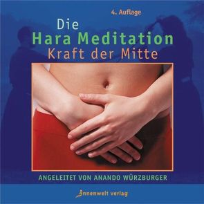 Hara-Meditation von Würzburger,  Anando