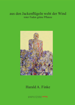 Harald A. Finke – aus den Jackenflügeln weht der Wind von Finke,  Harald A., Lohmann,  Heinz, Schiff,  Hajo