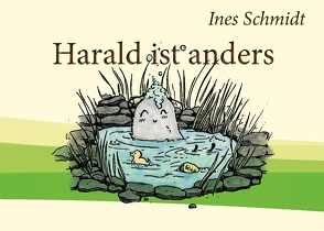 Harald ist anders von Dreßler,  Jan-Eric, Schmidt,  Ines