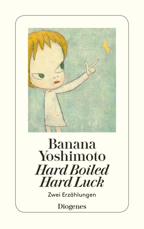 Hard-boiled Hard Luck von Ortmanns,  Annelie, Yoshimoto,  Banana