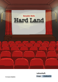 Hard Land – Benedict Wells – Lehrerheft von Becker,  Regine, Heddrich,  Dr. Gesine, Sobeck,  Christian
