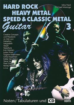 Hard Rock – Heavy Metal – Speed Metal / Hard Rock – Heavy Metal – Speed Metal Guitar 3 von Fortmann,  Hans W, Morenga,  Michael, Parol,  Miro