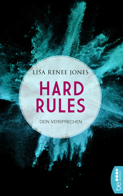Hard Rules – Dein Versprechen von Fehling,  Sonja, Jones,  Lisa Renee