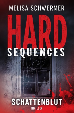 Hard-Sequences / Hard-Sequences – Schattenblut von Schwermer,  Melisa