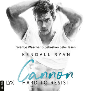 Hard to Resist – Cannon von Ryan,  Kendall, Seler,  Sebastian, Wascher,  Svantje