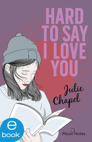 Hard to say I love you von Chapel,  Julie