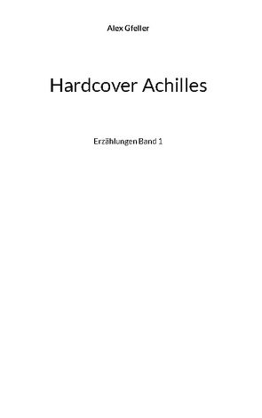 Hardcover Achilles von Gfeller,  Alex