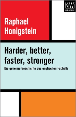 Harder, better, faster, stronger von Honigstein,  Raphael