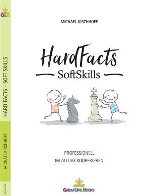 HardFacts – SoftSkills von Books,  GreatLife., Kirchhoff,  Michael