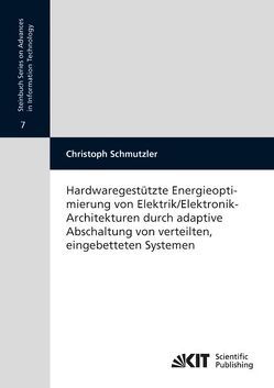 Hardwaregestützte Energieoptimierung von Elektrik/Elektronik-Architekturen durch adaptive Abschaltung von verteilten, eingebetteten Systemen von Schmutzler,  Christoph