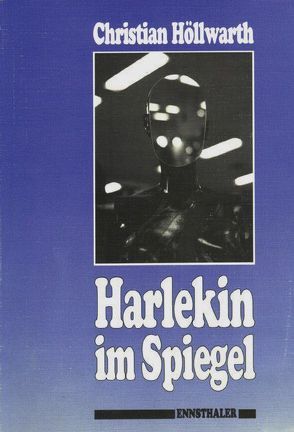 Harlekin im Spiegel von Höllwarth,  Christian