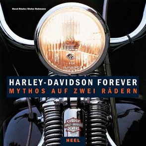 Harley-Davidson forever von Rebmann,  Dieter, Rösler,  Horst