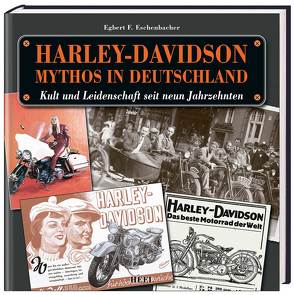 Harley-Davidson Mythos in Deutschland von Eschenbacher,  Egbert F