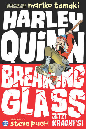 Harley Quinn: Breaking Glass – Jetzt kracht’s! von Pugh,  Steve, Tamaki,  Mariko, Thies,  Anne