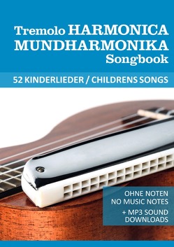Harmonica Songbooks / Tremolo Mundharmonika / Harmonica Songbook – Kinderlieder – Childrens Songs von Boegl,  Reynhard