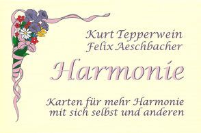 Harmonie von Aeschbacher,  Felix, Tepperwein,  Kurt