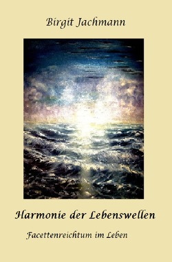 Harmonie der Lebenswellen von Jachmann,  Birgit