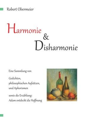Harmonie und Disharmonie von Obermeier,  Robert